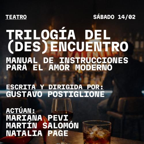 Trilogía del (des) encuentro 