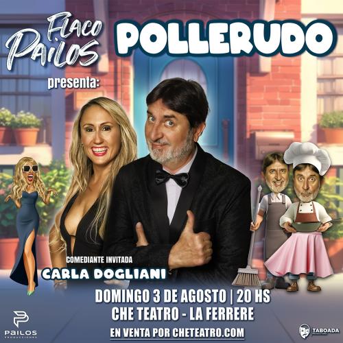 Flaco Pailos, Pollerudo