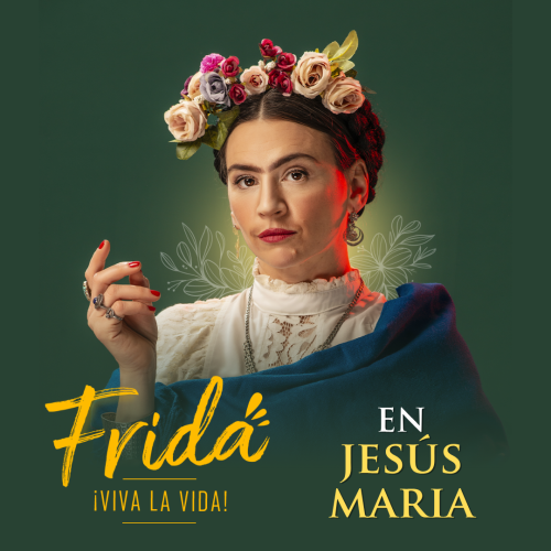 FRIDA VIVA LA VIDA en Jesús Maria