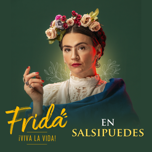 FRIDA VIVA LA VIDA en Salsipuedes