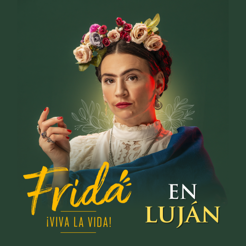 FRIDA VIVA LA VIDA en Luján