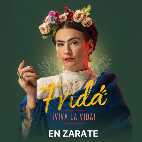 FRIDA VIVA LA VIDA en Zarate