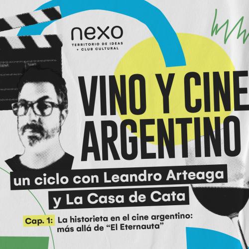 Vino y Cine Argentino.  Primera Parte/ La historieta en el cine argentino: más allá de “El Eternauta”.