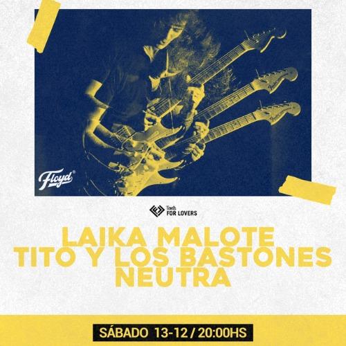 LAIKA MALOTE - TITO Y LOS BASTONES - NEUTRA