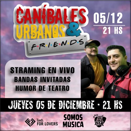 Canibales Urbanos & Friends