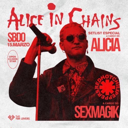 Alice in chains x ALICIA/ RHCP X Sexmagik 