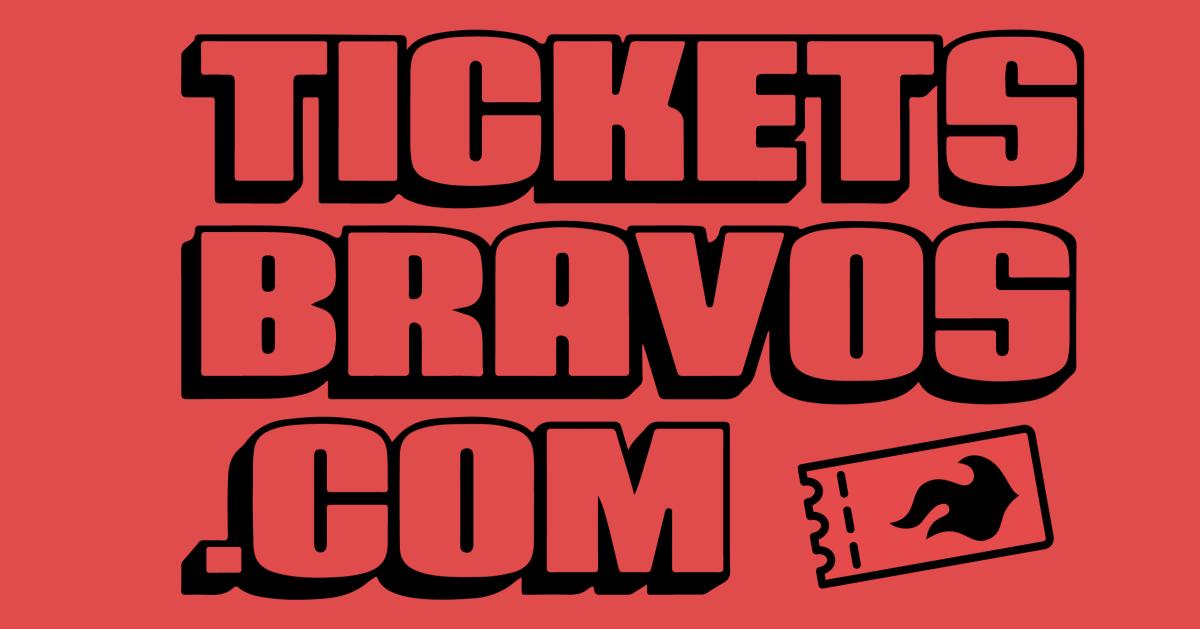 Tickets Bravos