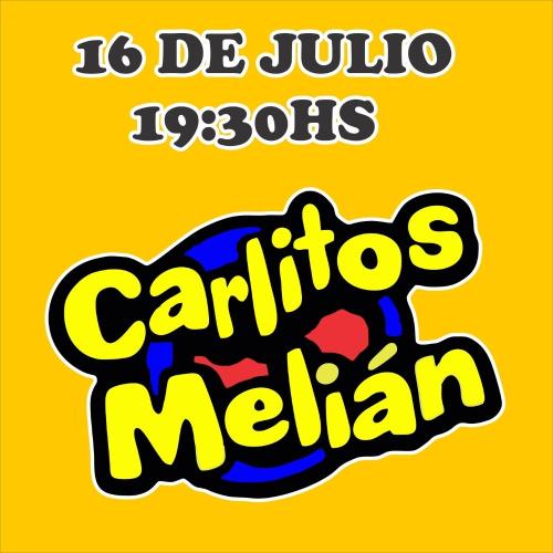 CARLITOS MELIAN JUEVES 16 DE JULIO 