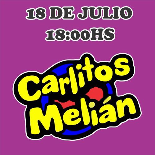 CARLITOS MELIAN SABADO 18 DE JULIO 