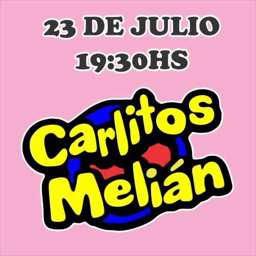 CARLITOS MELIAN JUEVES 23 DE JULIO 