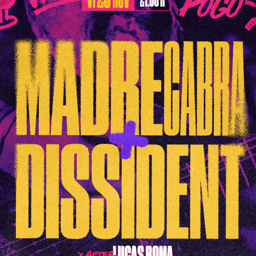 MADRE CABRA & DISSIDENT EN D7
