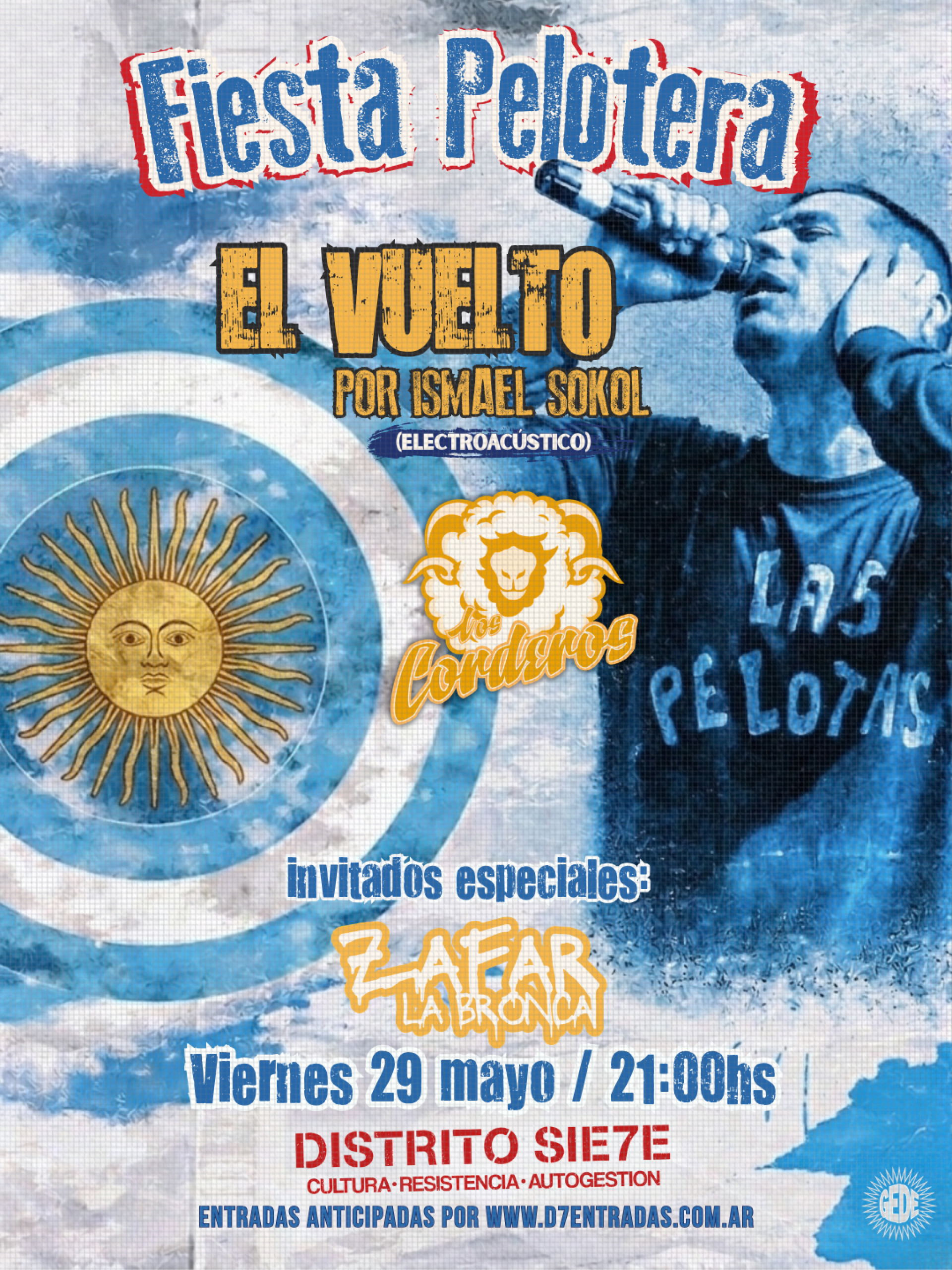 Fiesta Pelotera: El Vuelto (Ismael Sokol) + Corderos + Zafar la Bronca