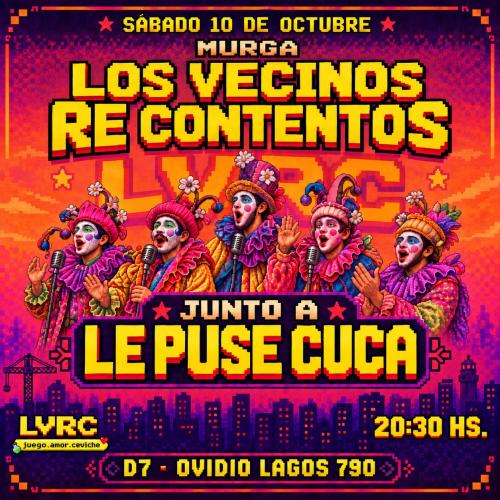 LOS VECINOS + LE PUSE CUCA EN ROSARIO
